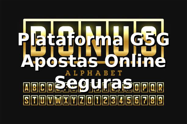 Plataforma G5G ⭐ Apostas Online Seguras 1 Plataforma G5G ⭐ Apostas Online Seguras